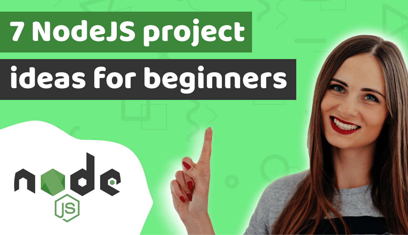 7 Node JS project ideas for beginners, to train your skills