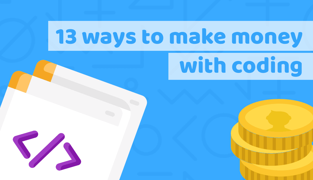 13 easy ideas how to make money with programming without big effort
