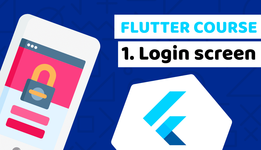 Flutter Course, building a fintech mobile app – Lesson 1: Login form