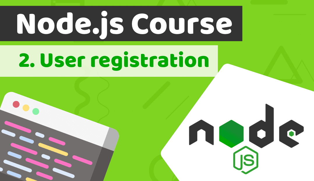 Node.js course with building a fintech banking app – Lesson 2: User registration PART 1
